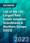 List of the 100 Largest Real Estate Investors Scandinavia & Northern Europe [2023]- Product Image